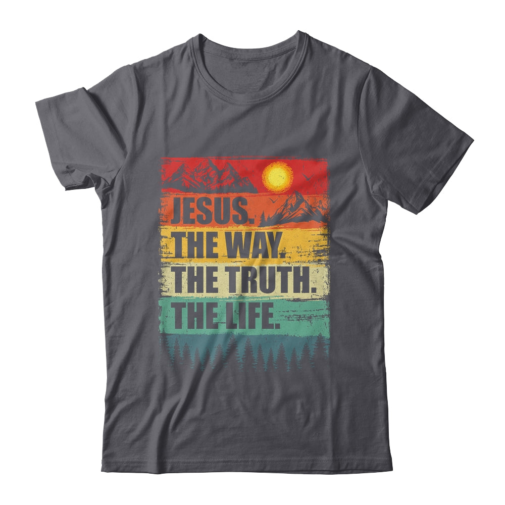 Jesus The Way Truth Life Women Men Kids Christian Worship Shirt & Hoodie | siriusteestore