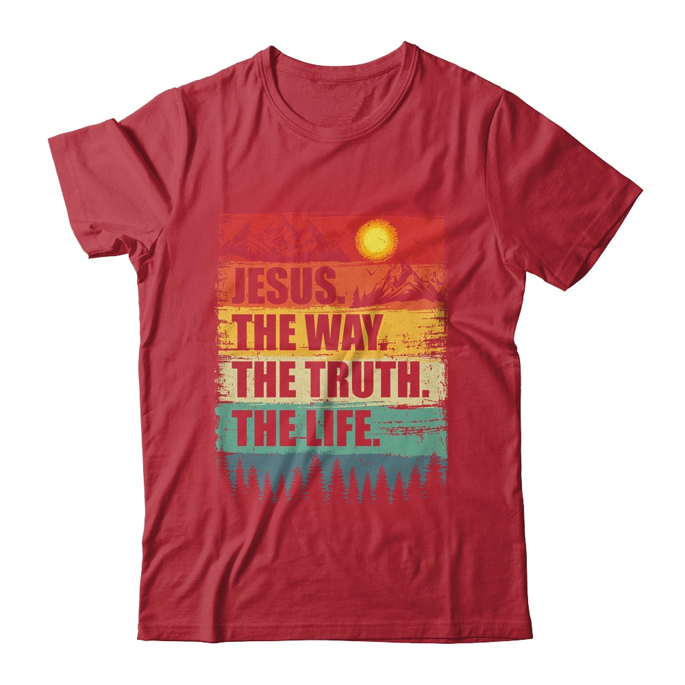 Jesus The Way Truth Life Women Men Kids Christian Worship Shirt & Hoodie | siriusteestore