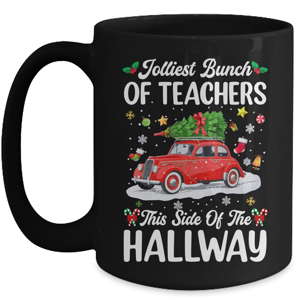 Jolliest Bunch Of Teachers This Side Of The Hallway Xmas Mug | siriusteestore