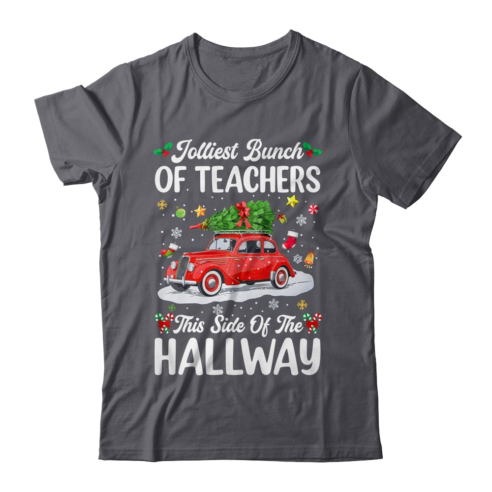 Jolliest Bunch Of Teachers This Side Of The Hallway Xmas Shirt & Sweatshirt | siriusteestore