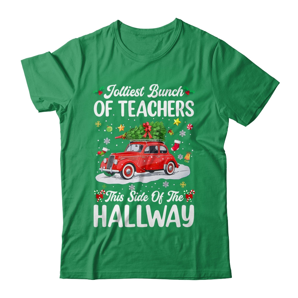 Jolliest Bunch Of Teachers This Side Of The Hallway Xmas Shirt & Sweatshirt | siriusteestore