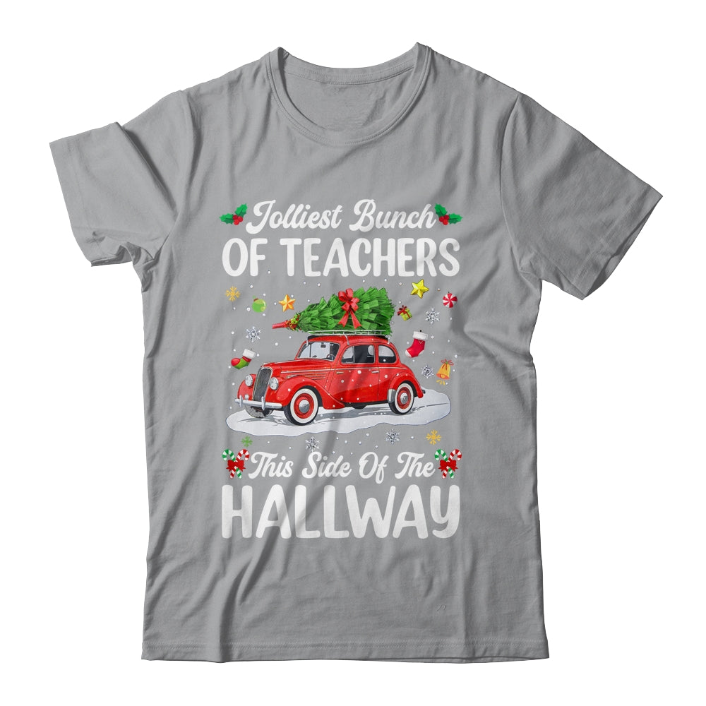 Jolliest Bunch Of Teachers This Side Of The Hallway Xmas Shirt & Sweatshirt | siriusteestore