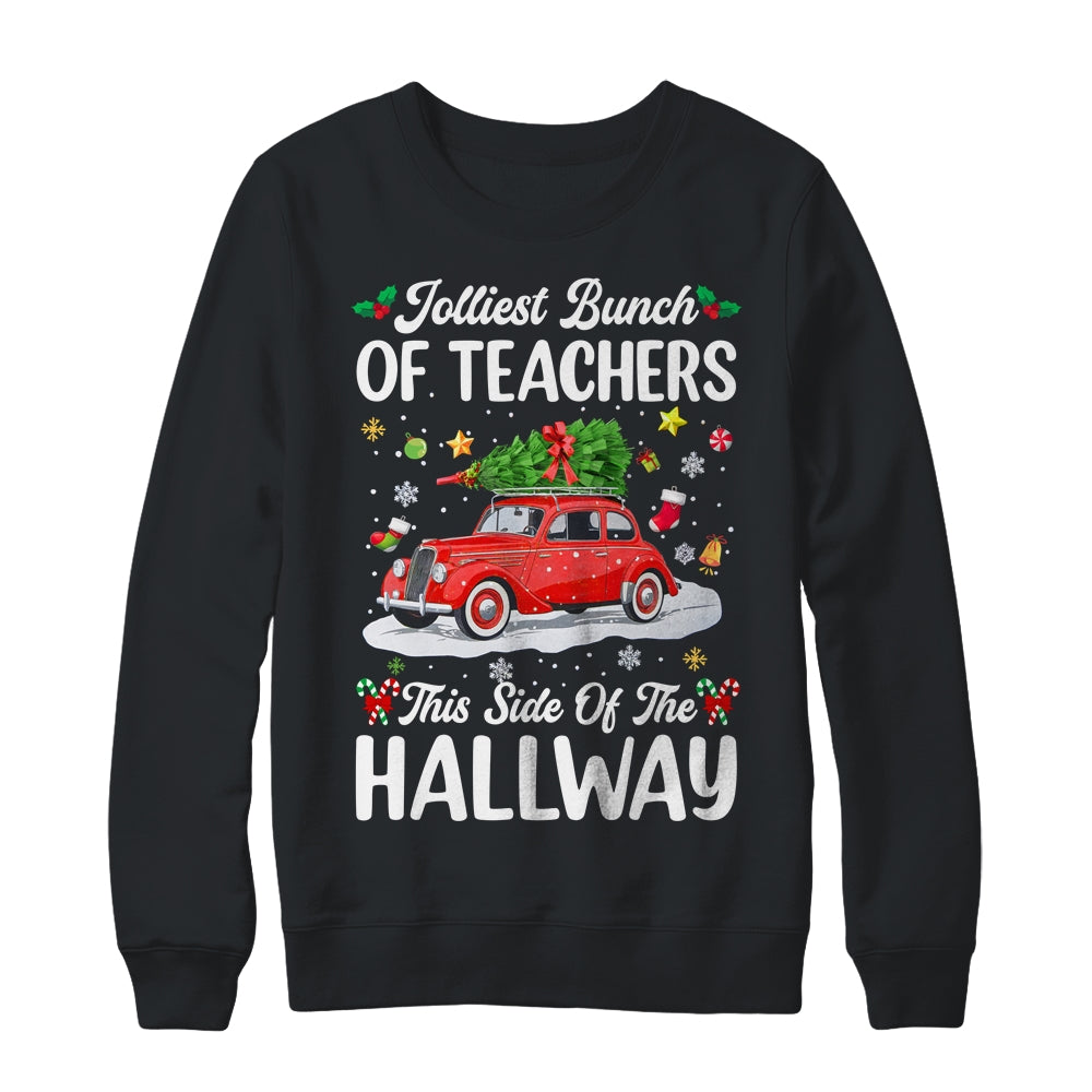 Jolliest Bunch Of Teachers This Side Of The Hallway Xmas Shirt & Sweatshirt | siriusteestore