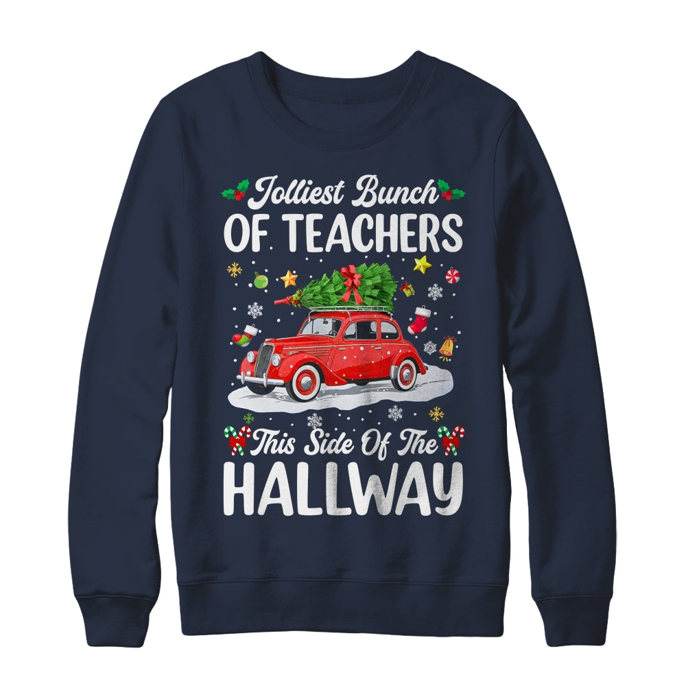 Jolliest Bunch Of Teachers This Side Of The Hallway Xmas Shirt & Sweatshirt | siriusteestore