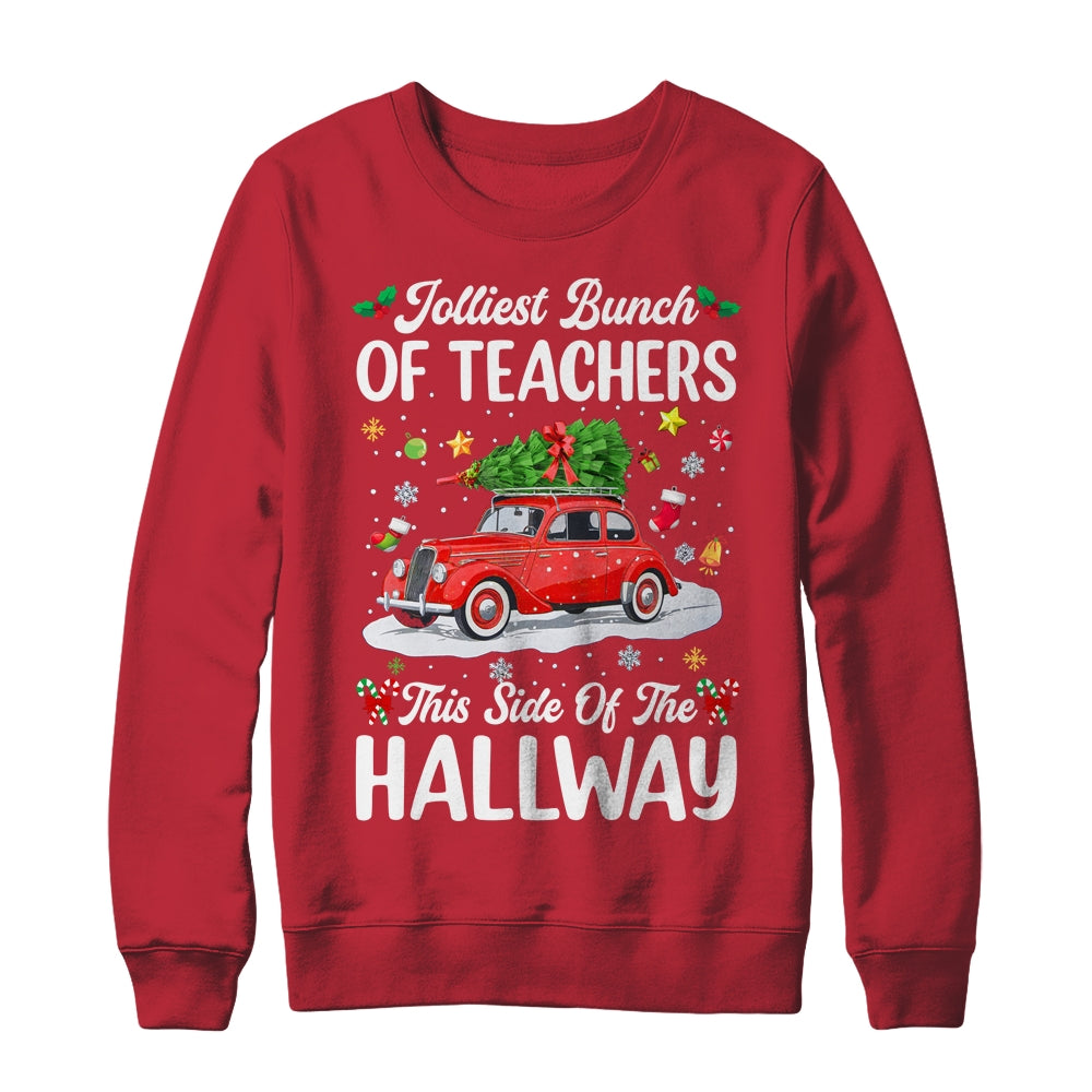 Jolliest Bunch Of Teachers This Side Of The Hallway Xmas Shirt & Sweatshirt | siriusteestore