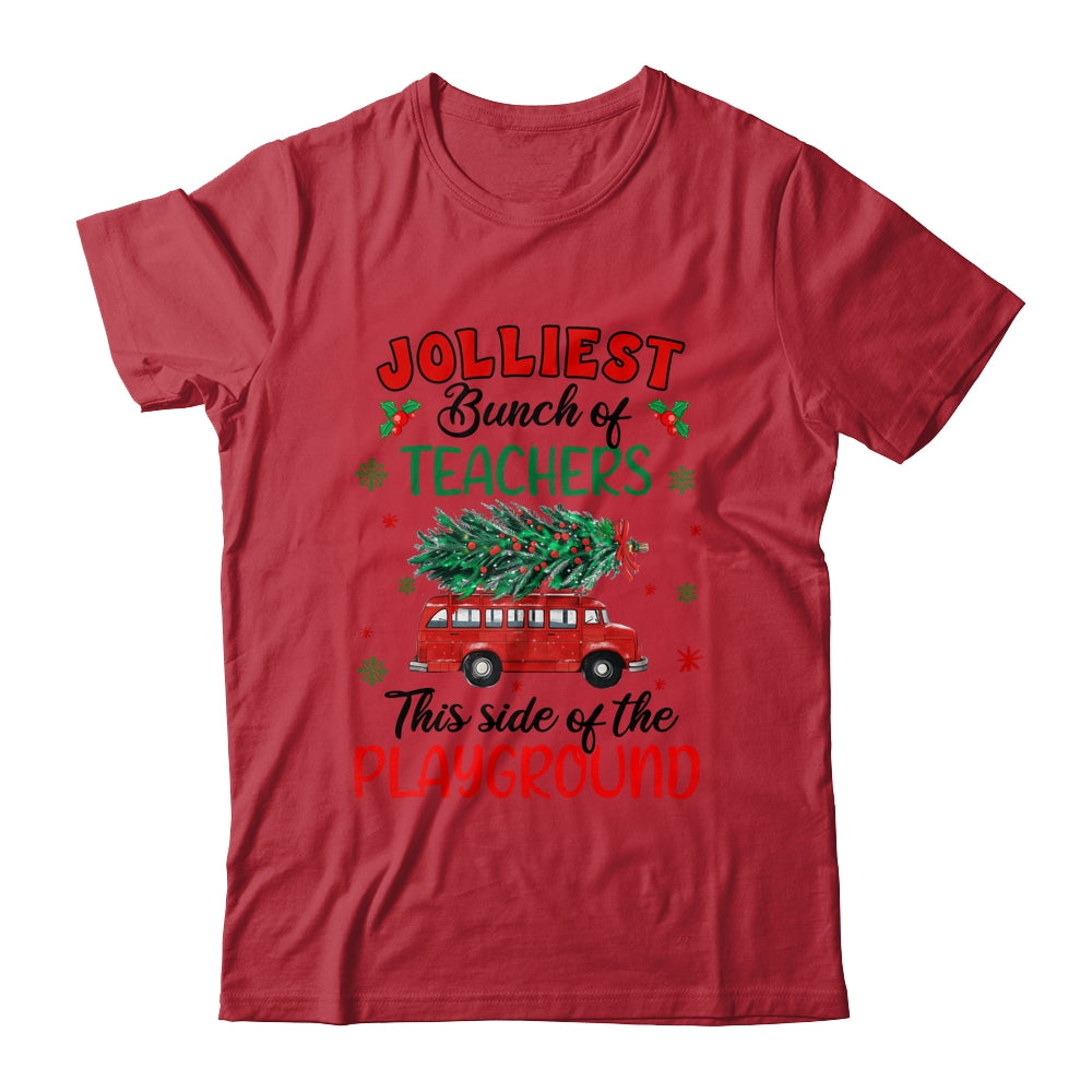 Jolliest Bunch Of Teachers This Side Of The Playground Shirt & Sweatshirt | siriusteestore
