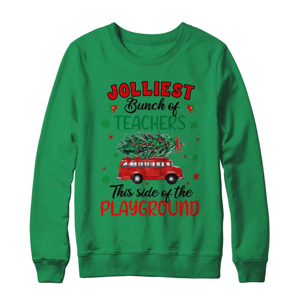 Jolliest Bunch Of Teachers This Side Of The Playground Shirt & Sweatshirt | siriusteestore