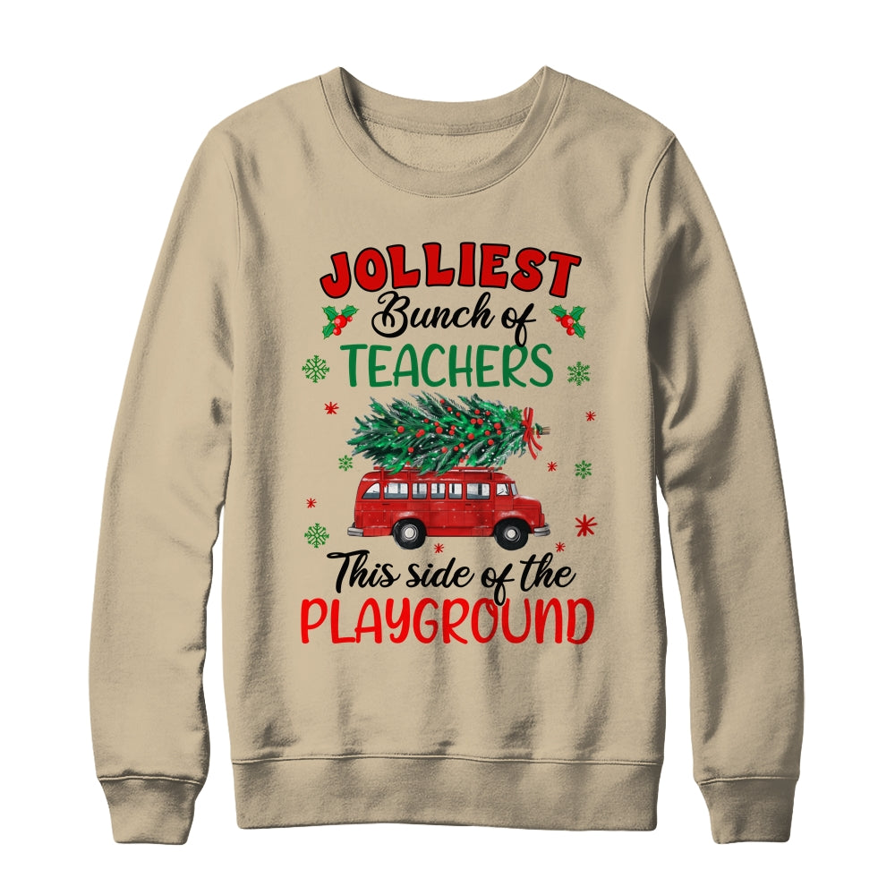 Jolliest Bunch Of Teachers This Side Of The Playground Shirt & Sweatshirt | siriusteestore