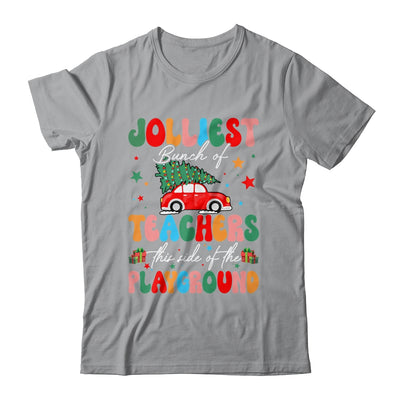 Jolliest Bunch Of Teachers This Side Of The Playground Xmas Shirt & Sweatshirt | siriusteestore