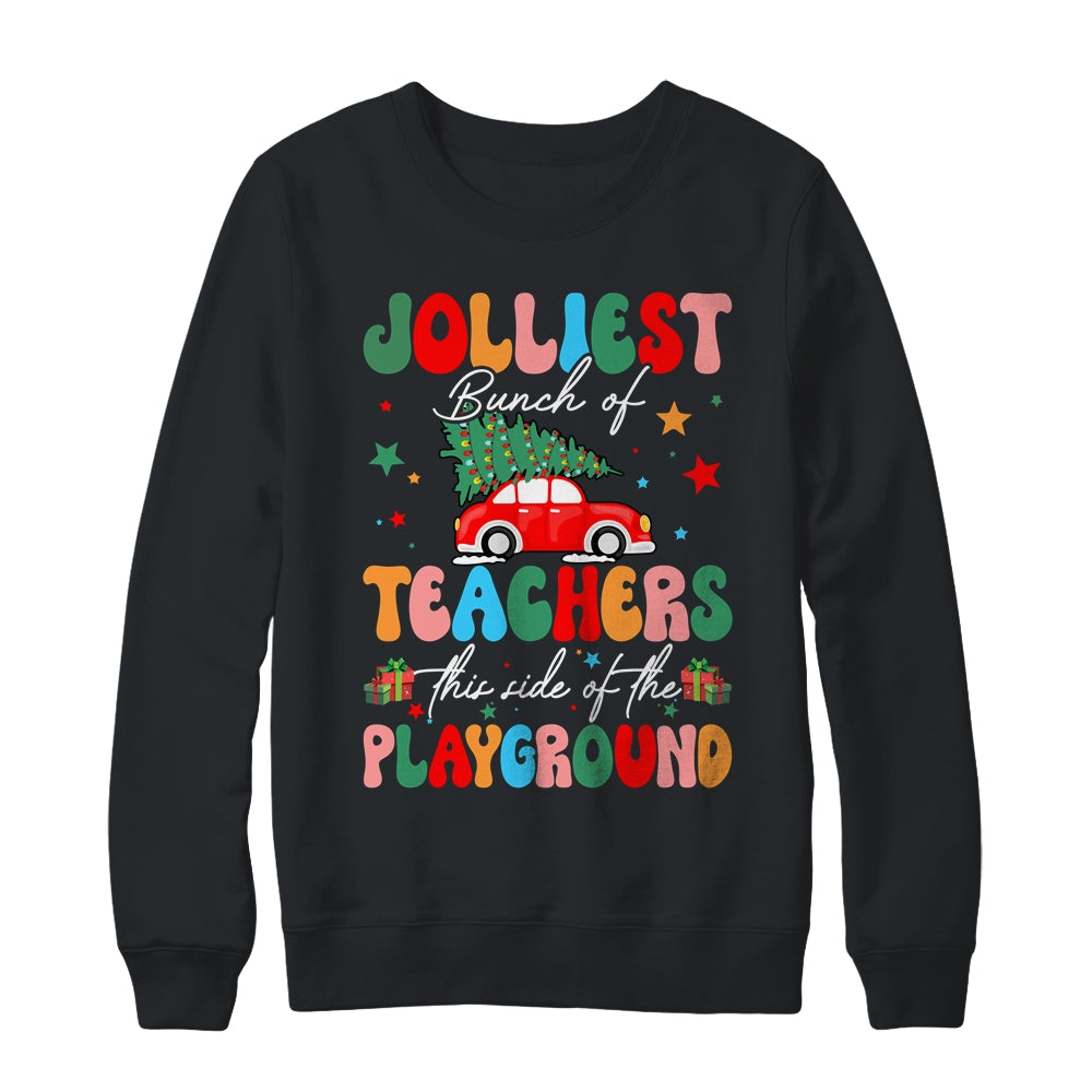 Jolliest Bunch Of Teachers This Side Of The Playground Xmas Shirt & Sweatshirt | siriusteestore