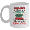 Jolliest Bunch Of Teachers This Side Of The Schoolhouse Mug | siriusteestore