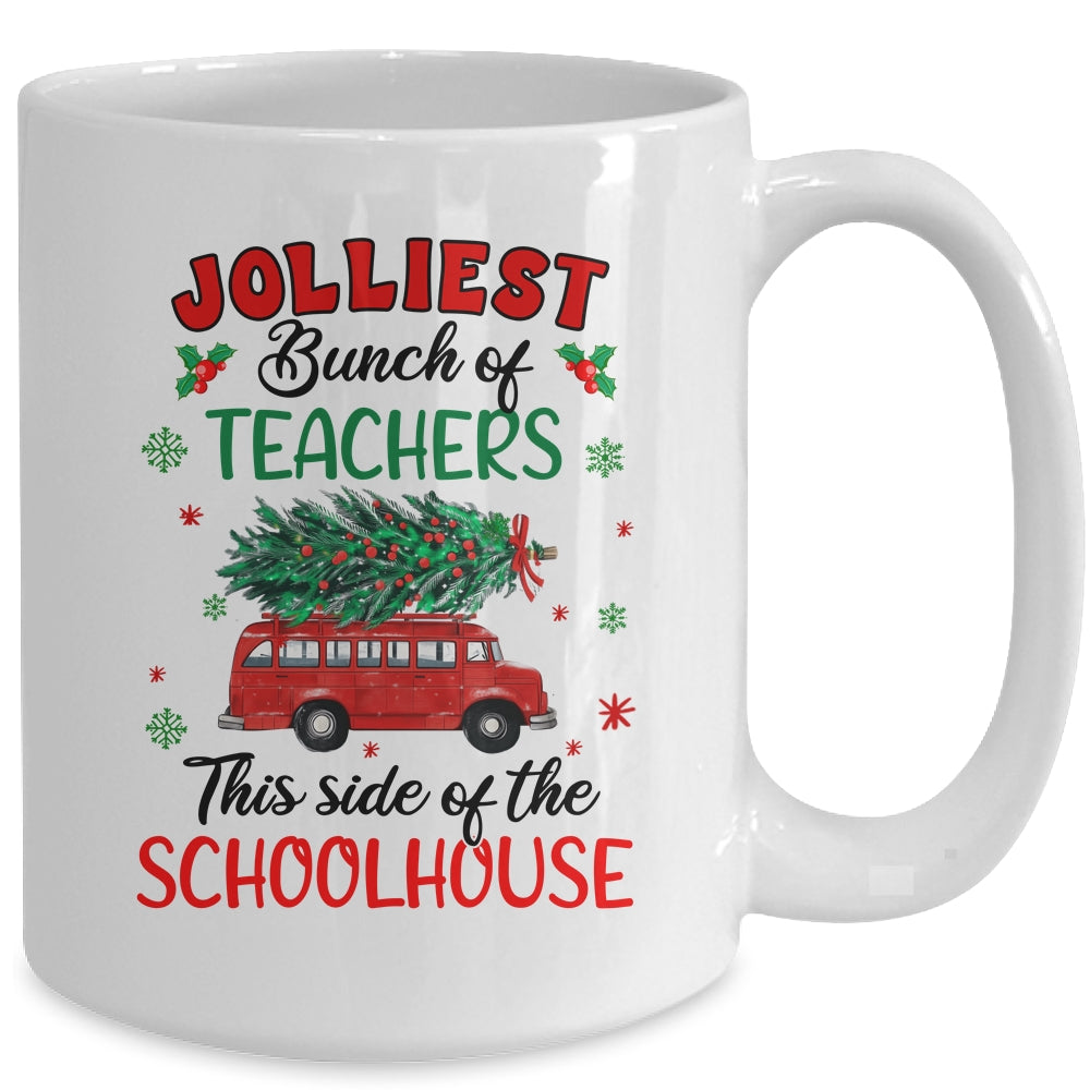 Jolliest Bunch Of Teachers This Side Of The Schoolhouse Mug | siriusteestore