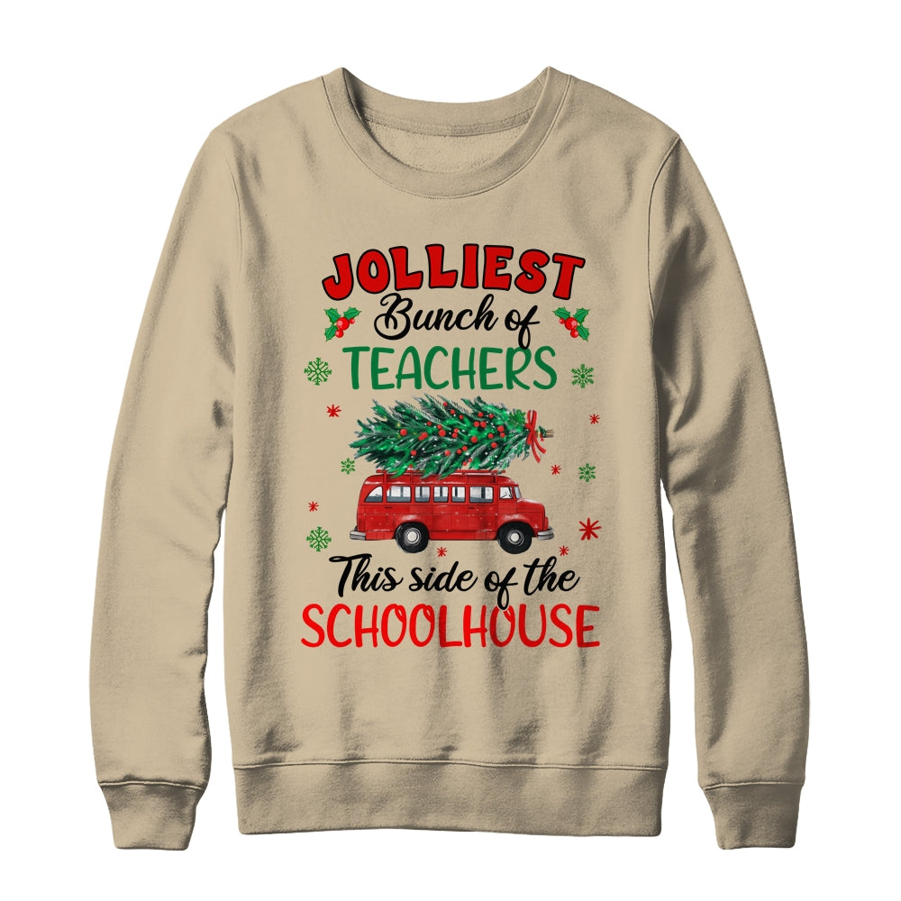 Jolliest Bunch Of Teachers This Side Of The Schoolhouse Shirt & Sweatshirt | siriusteestore