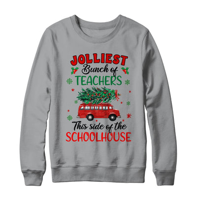 Jolliest Bunch Of Teachers This Side Of The Schoolhouse Shirt & Sweatshirt | siriusteestore