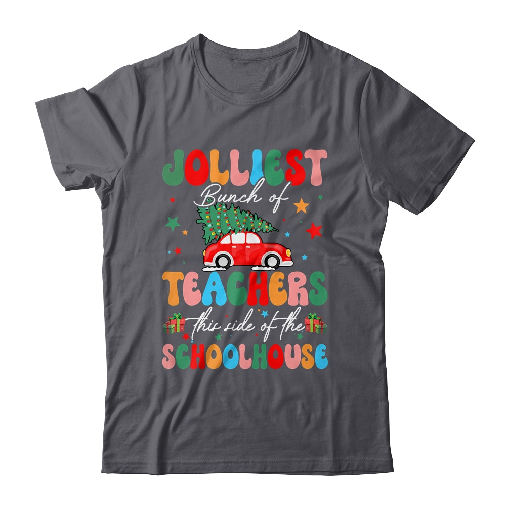 Jolliest Bunch Of Teachers This Side Of The Schoolhouse Xmas Shirt & Sweatshirt | siriusteestore