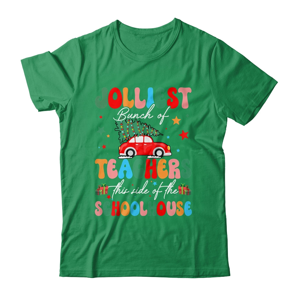 Jolliest Bunch Of Teachers This Side Of The Schoolhouse Xmas Shirt & Sweatshirt | siriusteestore