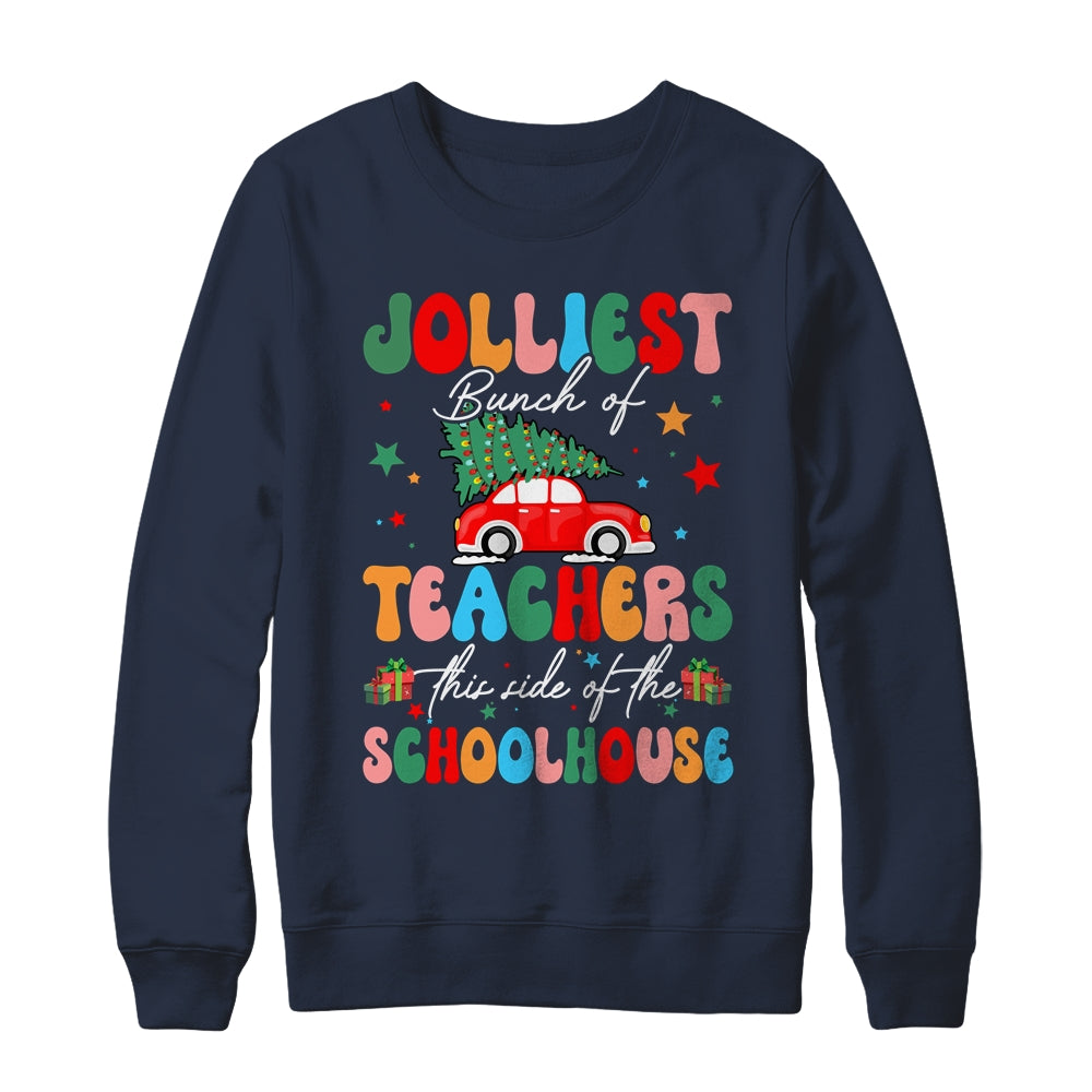 Jolliest Bunch Of Teachers This Side Of The Schoolhouse Xmas Shirt & Sweatshirt | siriusteestore