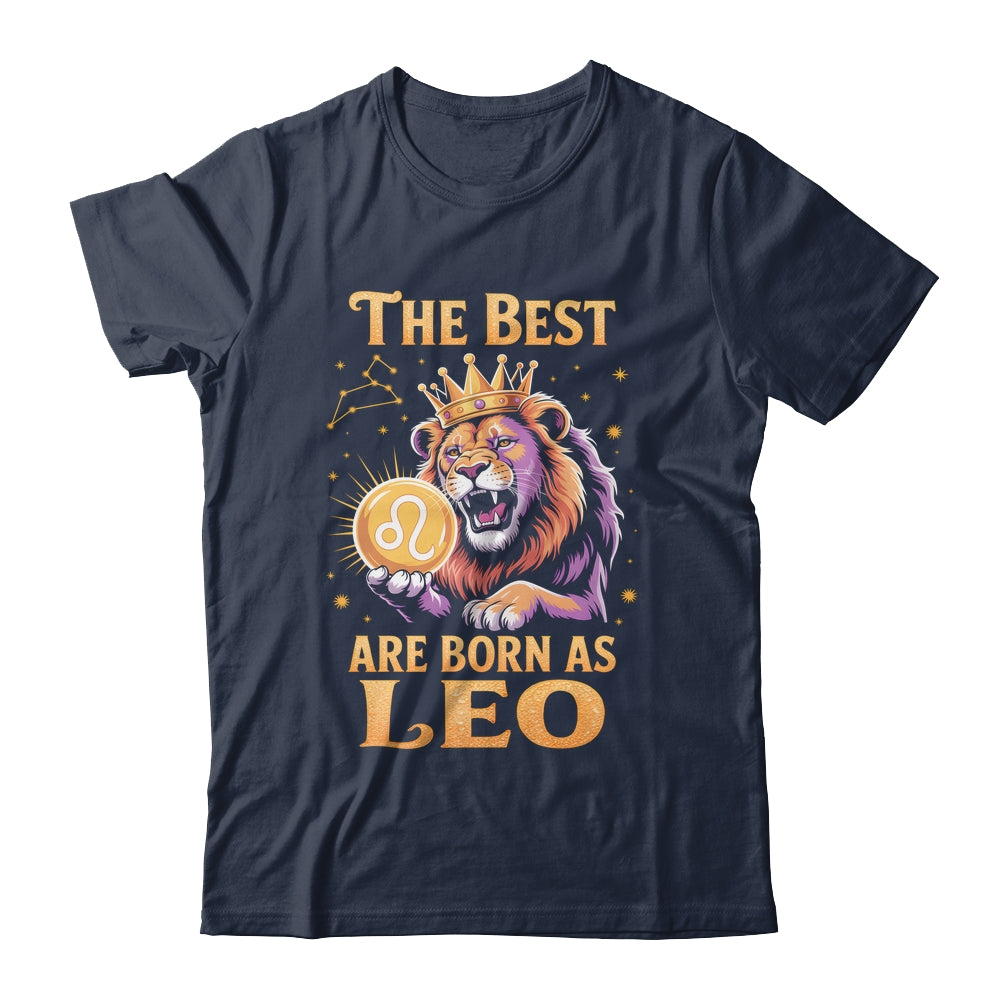 July August Birthday Lion The Best Born As Leo Zodiac Shirt & Hoodie | siriusteestore