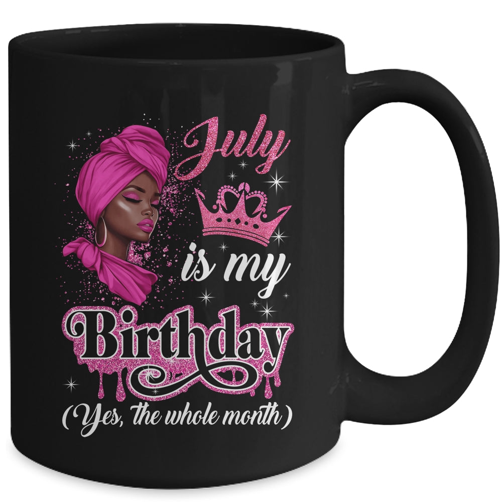July Is My Birthday African Black Women Birthday Queen Mug | siriusteestore