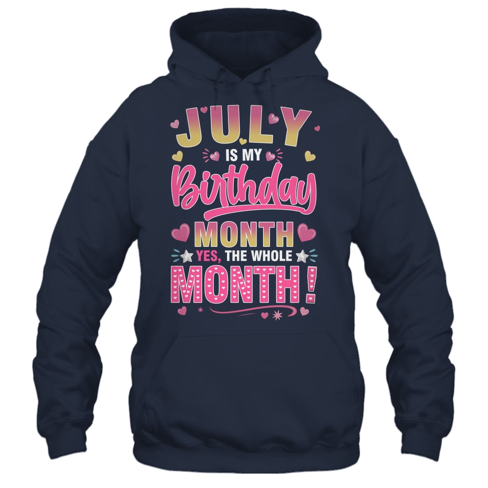 July Is My Birthday Yes The Whole Month For Women Girls Shirt & Tank Top | siriusteestore