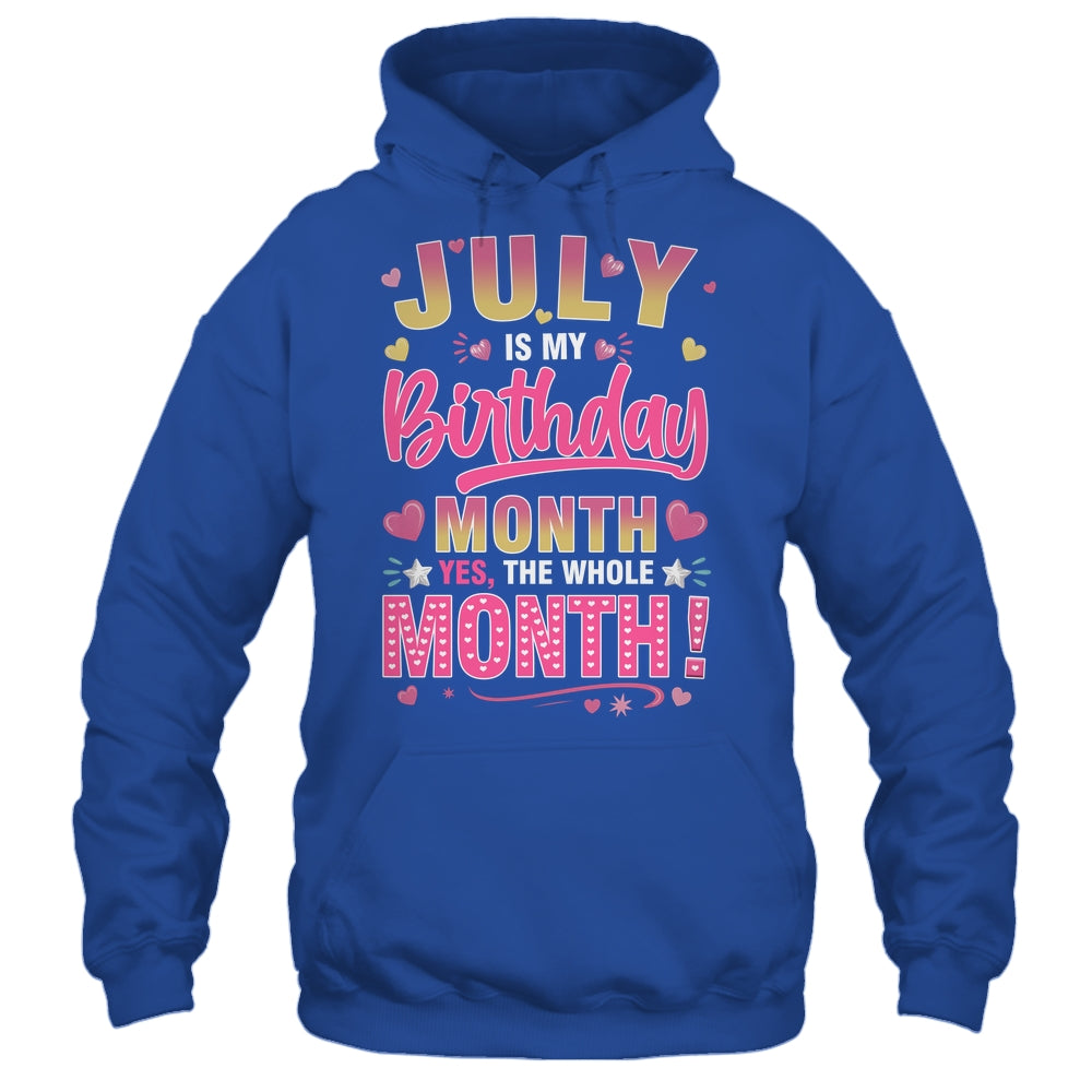 July Is My Birthday Yes The Whole Month For Women Girls Shirt & Tank Top | siriusteestore