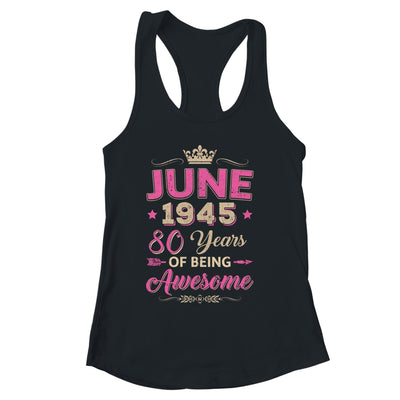 June 1945 80 Years Of Being Awesome Retro 80th Birthday Shirt & Tank Top | siriusteestore