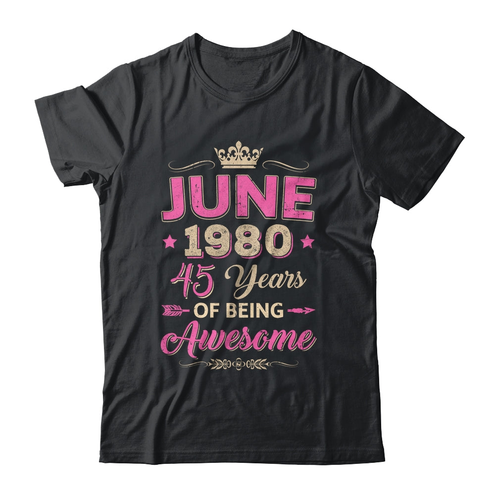 June 1980 45 Years Of Being Awesome Retro 45th Birthday Shirt & Tank Top | siriusteestore