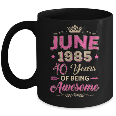 June 1985 40 Years Of Being Awesome Retro 40th Birthday Mug | siriusteestore