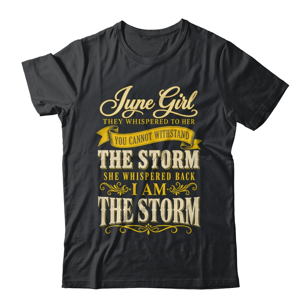 June Girl They Whispered To Her You Can'T Birthday Shirt & Tank Top | siriusteestore