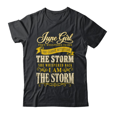 June Girl They Whispered To Her You Can'T Birthday Shirt & Tank Top | siriusteestore