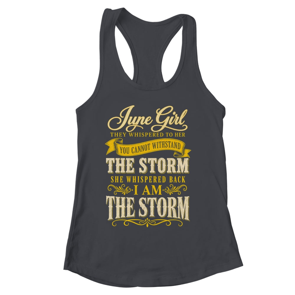 June Girl They Whispered To Her You Can'T Birthday Shirt & Tank Top | siriusteestore