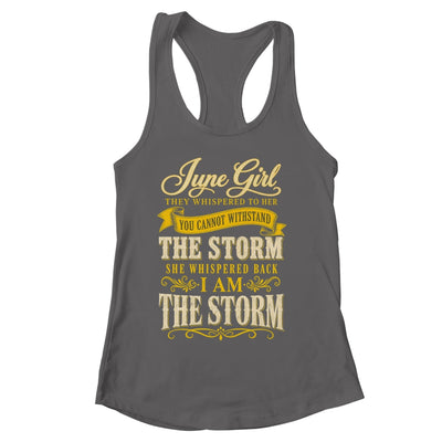 June Girl They Whispered To Her You Can'T Birthday Shirt & Tank Top | siriusteestore