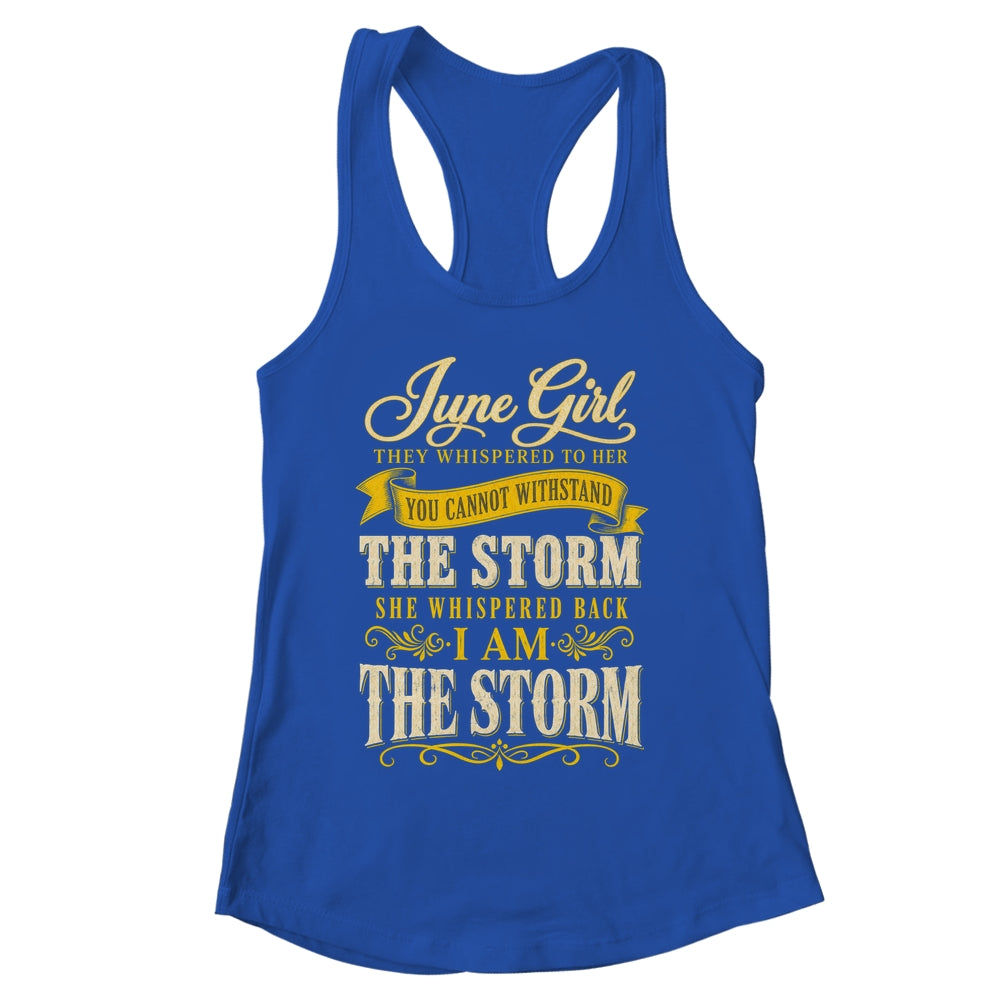 June Girl They Whispered To Her You Can'T Birthday Shirt & Tank Top | siriusteestore