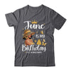 June Is My Birthday African American Woman Birthday Queen Shirt & Tank Top | siriusteestore