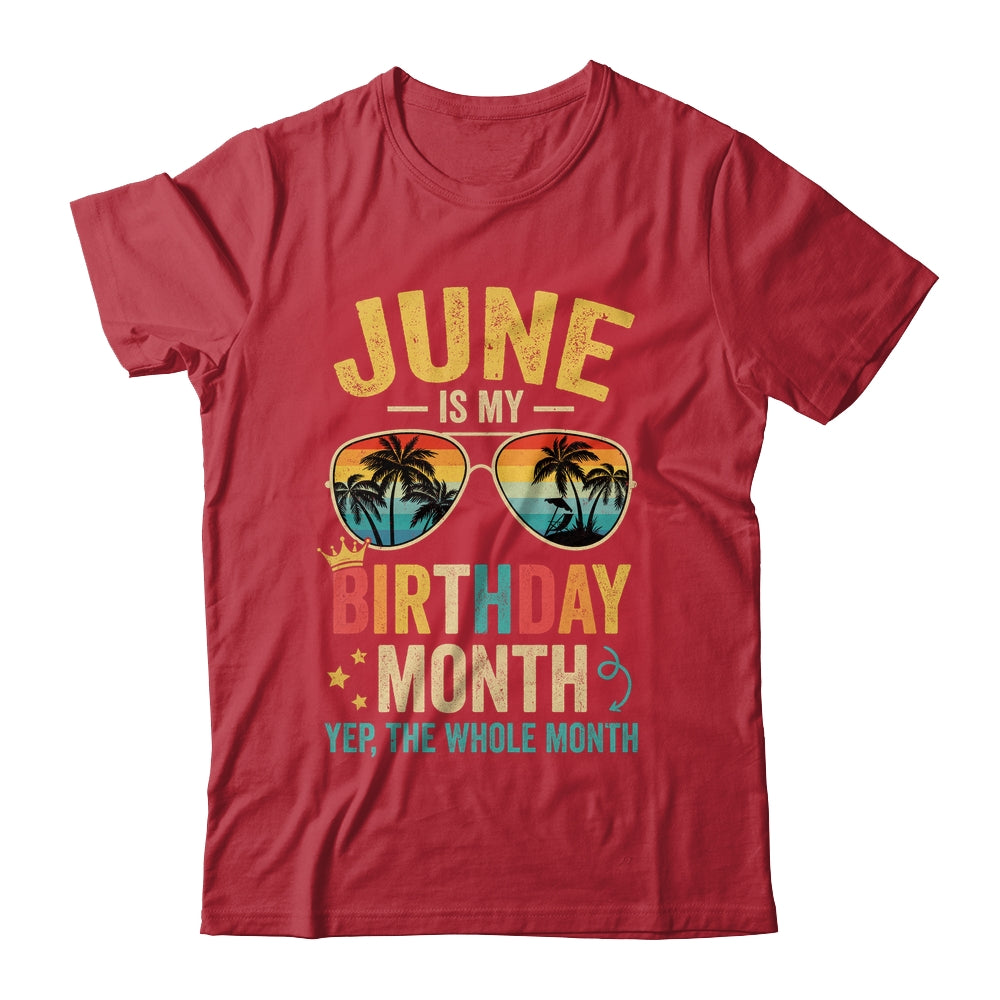 June Is My Birthday Retro Sunglasses Funny Birthday Shirt & Hoodie | siriusteestore