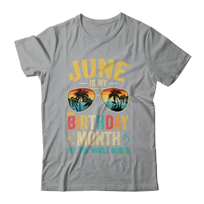 June Is My Birthday Retro Sunglasses Funny Birthday Shirt & Hoodie | siriusteestore