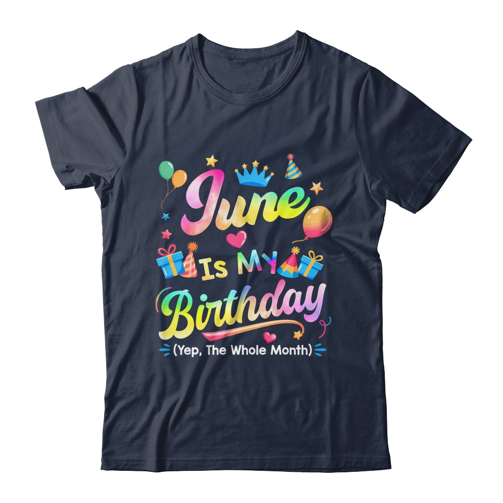 June Is My Birthday Yes The Whole Month Bday Tie Dye Shirt & Tank Top | siriusteestore