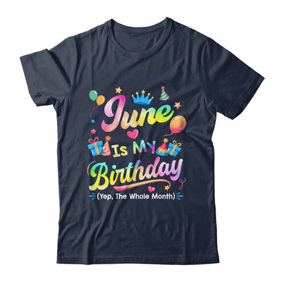 June Is My Birthday Yes The Whole Month Bday Tie Dye Shirt & Tank Top | siriusteestore