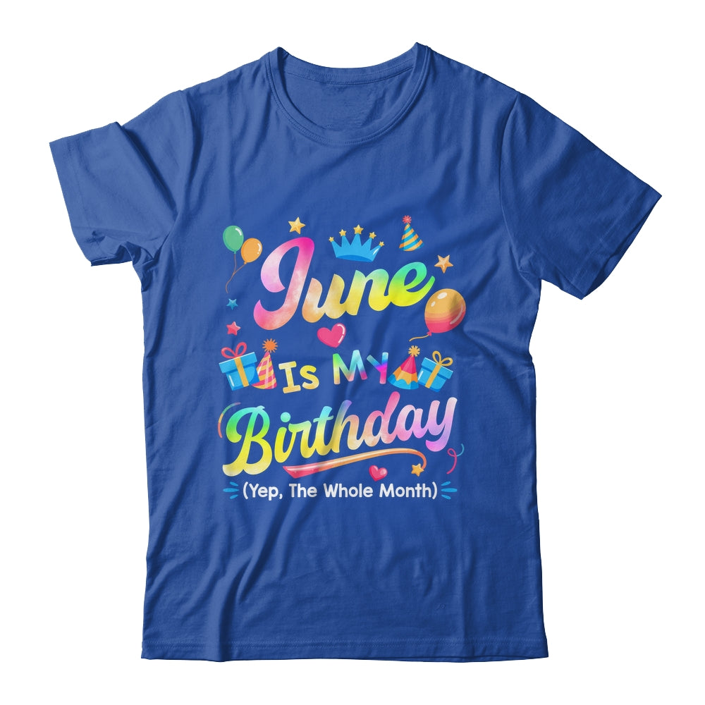 June Is My Birthday Yes The Whole Month Bday Tie Dye Shirt & Tank Top | siriusteestore