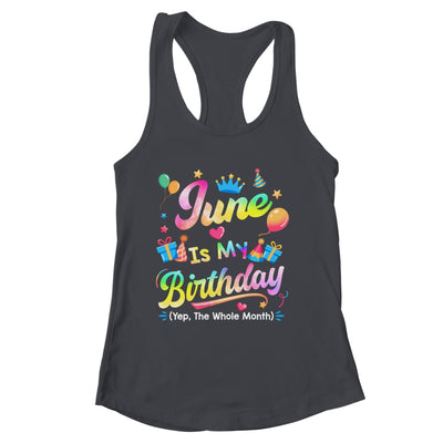 June Is My Birthday Yes The Whole Month Bday Tie Dye Shirt & Tank Top | siriusteestore