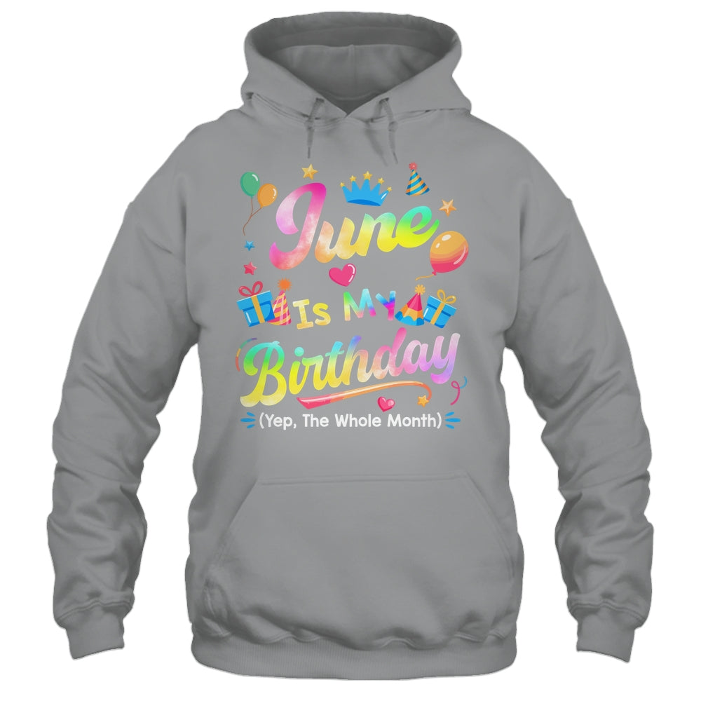 June Is My Birthday Yes The Whole Month Bday Tie Dye Shirt & Tank Top | siriusteestore