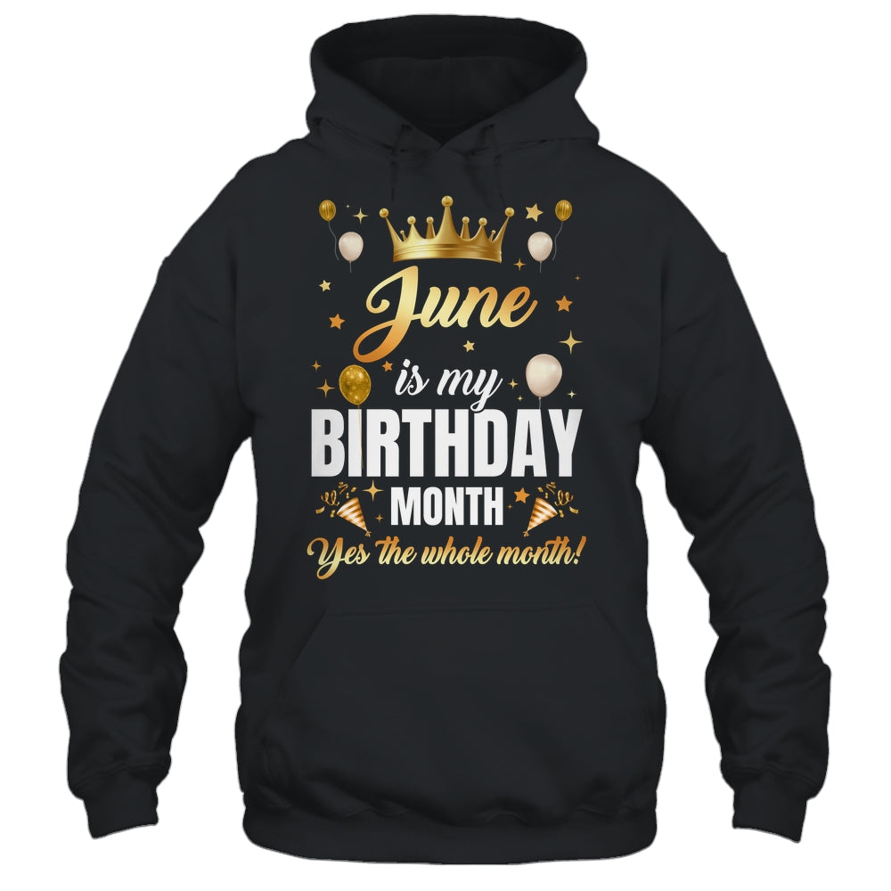 June Is My Birthday Yes The Whole Month Birthday Crown Shirt & Tank Top | siriusteestore