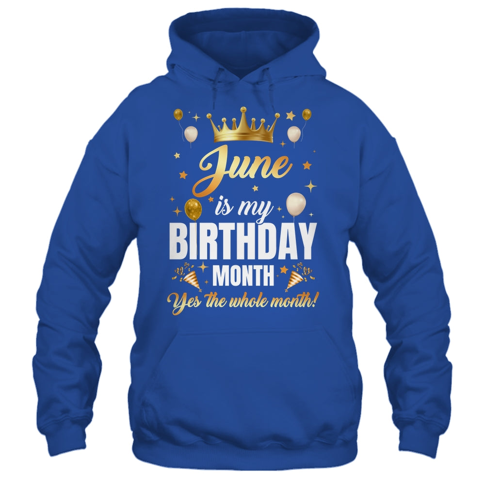 June Is My Birthday Yes The Whole Month Birthday Crown Shirt & Tank Top | siriusteestore