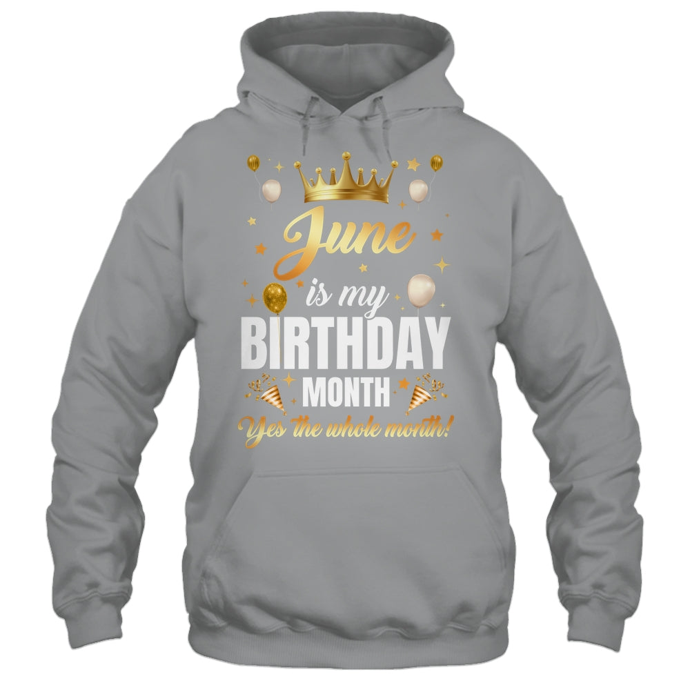 June Is My Birthday Yes The Whole Month Birthday Crown Shirt & Tank Top | siriusteestore