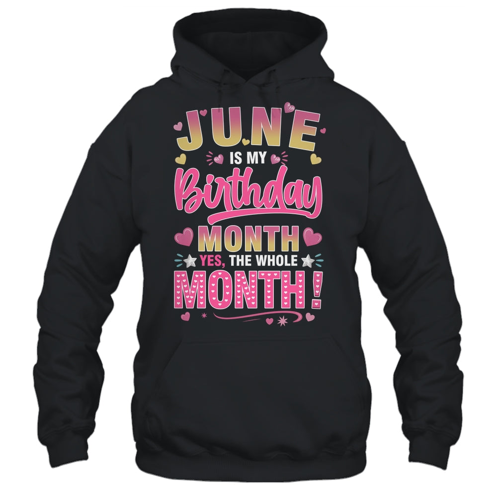 June Is My Birthday Yes The Whole Month For Women Girls Shirt & Tank Top | siriusteestore