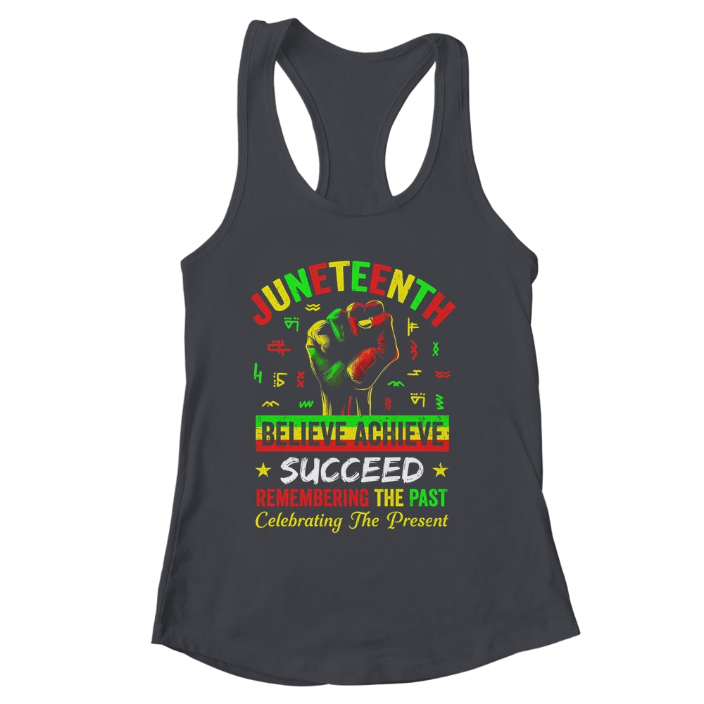 Juneteenth Believe Succeed Remembering The Past Affrican Shirt & Tank Top | siriusteestore