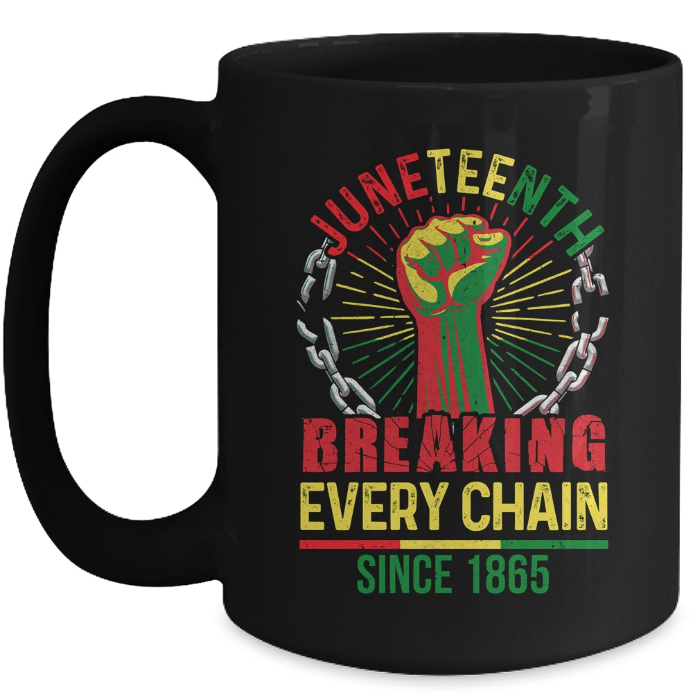 Juneteenth Breaking Every Chain Since 1865 African Men Women Mug | siriusteestore
