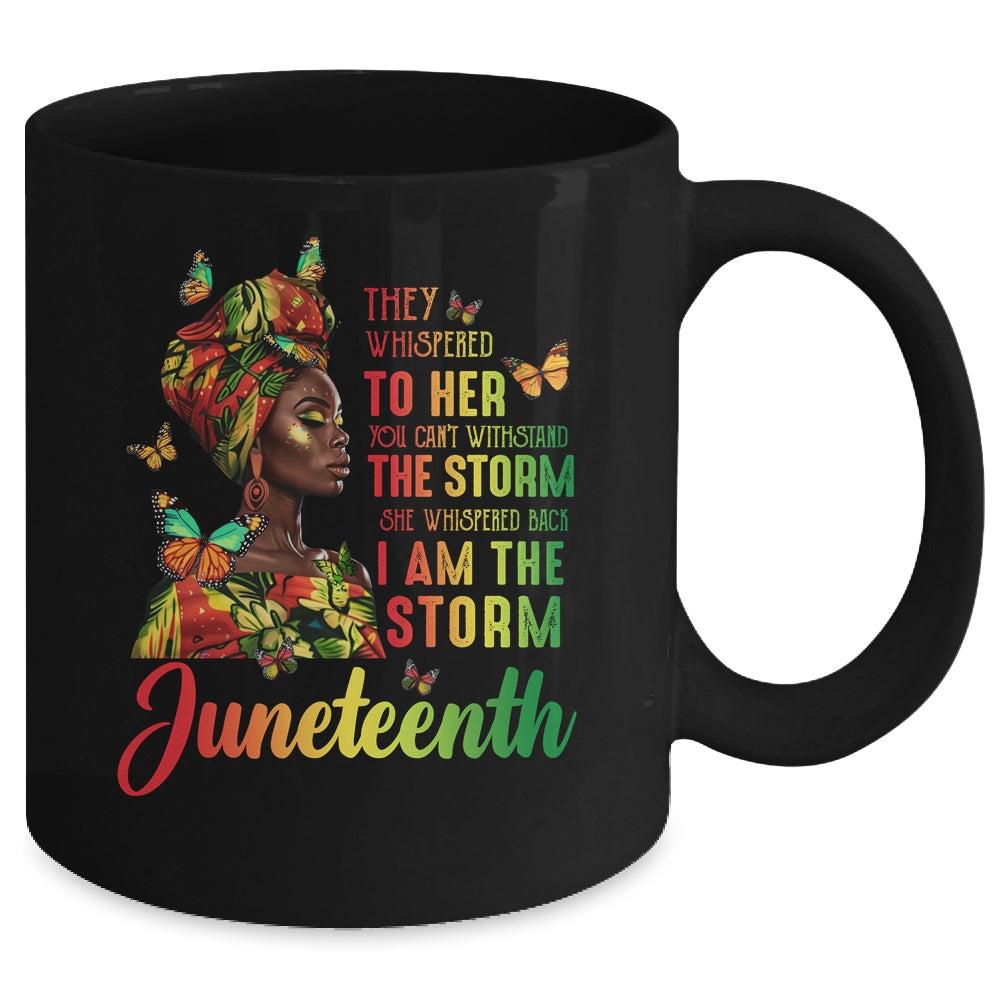 Juneteenth I Am The Storm Black Women Black History Month Mug | siriusteestore
