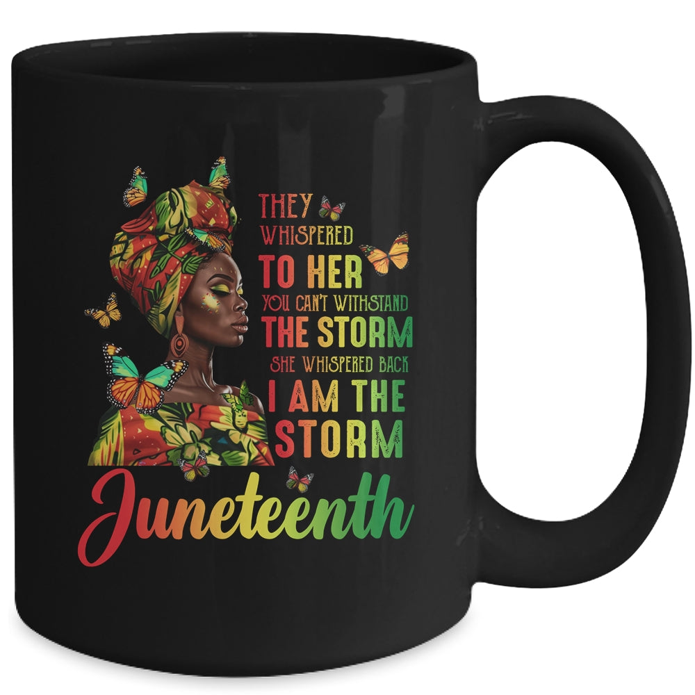 Juneteenth I Am The Storm Black Women Black History Month Mug | siriusteestore
