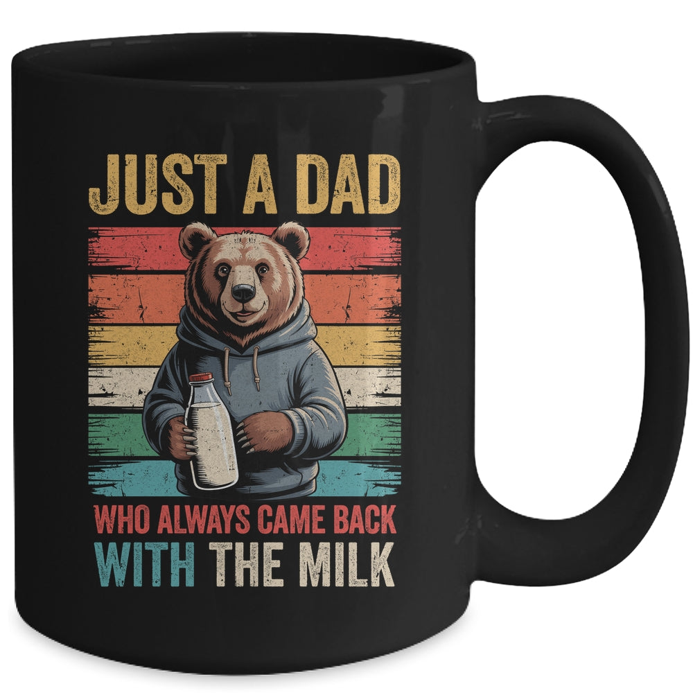 Just A Dad Who Always Came Back With The Milk Fathers Day Bear Mug | siriusteestore
